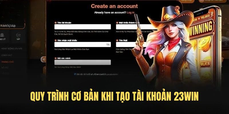 Quy trình cơ bản khi tạo tài khoản 23win