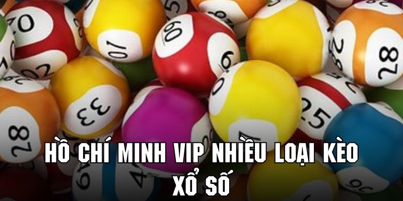 Hội viên được phép tham gia dự thưởng với nhiều loại kèo xổ số