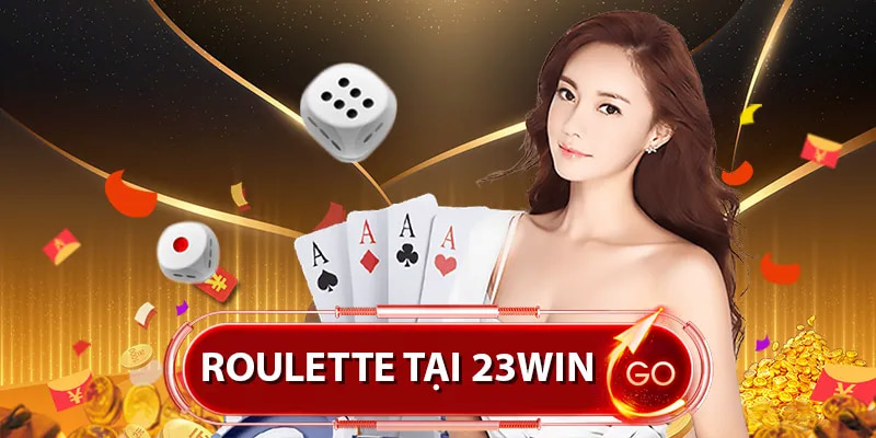 Đa dạng thể loại, mức đặt vốn cược của Roulette 23WIN